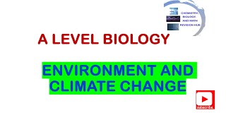 A level  Biology  Topic 5C  Environment and climate change  Pearson Edexcel [upl. by Brigg]