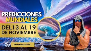 PREDICCIONES GLOBALES DEL 13 AL 19 NOVIEMBRE [upl. by Atsillac]