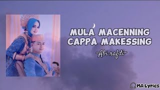 Mula Macenning Cappa Makessing  Abi Rafdi  Lagu Bugis  Lirik Lagu🎶 [upl. by Ahsiemat]