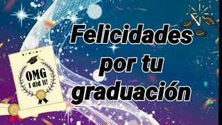 FELICIDADES QUE BIEN LA PASES EN ESTE TU DIA DE GRADUACION🎊🎉 [upl. by Walkling]