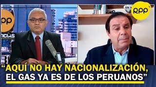 Felipe Cantuarias El responsable de la masificación del gas natural es el Estado peruano no Camisea [upl. by Ailecara]