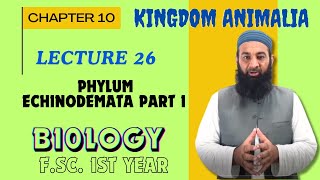 PHYLUM ECHINDERMATA I Chapter 10 I FSc I First Year I biology I Lec 26 [upl. by Ssegrub]