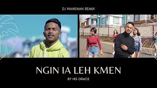 DJ Wanshan  By His Grace  Ngin Ia Leh Kmen  Remix [upl. by Anaitsirc995]