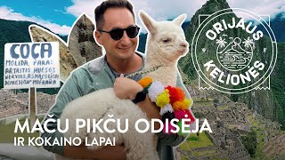 Orijaus kelionės 20 laida Maču Pikču Peru [upl. by Darrey508]