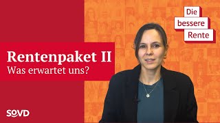 Das neue Rentenpaket II Was bedeutet das für deine Rente  SoVDExpertenInsights [upl. by Yelsek664]