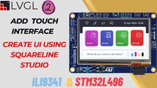 LVGL on STM32  PART 2  Implement Touch  Create UI using Squareline Studio [upl. by Penelopa]