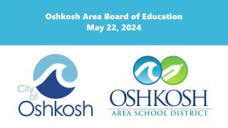 Oshkosh Area Board of Education 52224 [upl. by Aiepoissac]