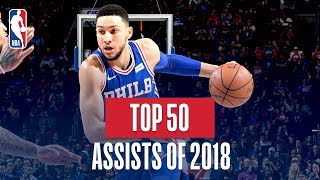 NBAs Top 50 Assists Of 2018 [upl. by Zaneta]