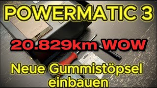 Powermatic 3 Gummistöpsel einbauenersetzen  kleine Reinigung und Schmierung 20829km WOW [upl. by Treblih991]