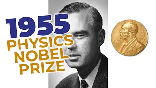 1955 Nobel Prize in Physics  The Quantum Electrodynamics Prize [upl. by Ymmas]