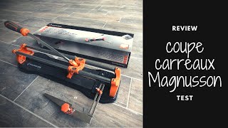 TEST Coupe Carrelage MAGNUSSON  REVIEW [upl. by Esorbma]