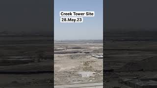 Creek Tower Site  28May2023 projectteam dubaiconstruction [upl. by Studnia]