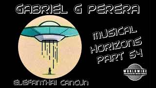 Gabriel G Perera  Musical Horizons Part 54  July 2024 [upl. by Gilliette]