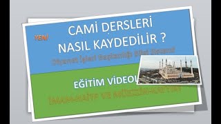 CAMİ DERSLERİ NASIL GİRİLİR  DHYS  CAMİ GÖREVLİLERİ İÇİN UYGULAMALI ANLATIM AÇIKLAMAYI OKUYUNUZ [upl. by Shivers258]