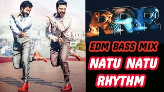 RRR MOVIE  NATU NATU  BASS BOOSTED  NATU NATU Movie Song  EDM Bass Boosted By Roshan Bhagat [upl. by Hughmanick]