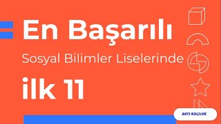 Türkiyenin En Başarılı Sosyal Bilimler Liseleri  İlk 11 2022lgs [upl. by Debbie]