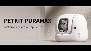 PETKIT Pura Max Lettiera Gatto Autopulente [upl. by Dmitri624]