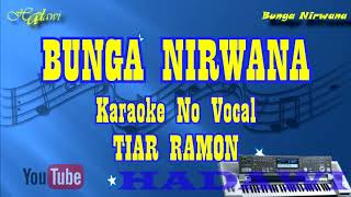 Karaoke Melayu BUNGA NIRWANA  TIAR RAMON Keyboard Cover Karaoke Tanpa Vokal [upl. by Zawde]