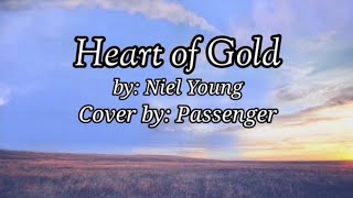 🎵 Heart of GoldCover By PassengerMusic Lyrics 🎶 [upl. by Aetnuahs]