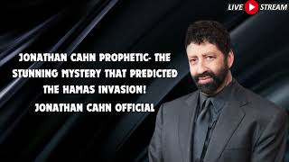 Jonathan Cahn Prophetic The Stunning Mystery that Predicted the Hamas Invasion [upl. by Carleen]