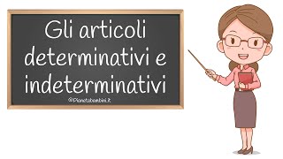 Gli Articoli Determinativi e Indeterminativi Esercizi per la Scuola Primaria [upl. by Osicnarf]