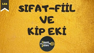 SIFATFİİL VE KİP EKİ  LGS  Hasan GÜLER [upl. by Marigolda443]