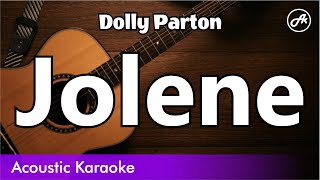 Dolly Parton  Jolene SLOW karaoke acoustic [upl. by Auhsaj861]