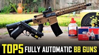 Top 5 Most Powerful Full Auto BB Guns  Best Full Auto Air Rifle 2021 [upl. by Ardnaeed]