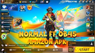 Normal free fire OB45 x86 AMAZON APK [upl. by Schreck341]