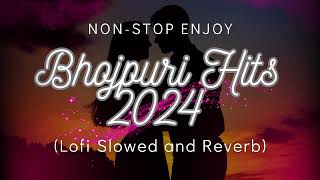 Nonstop Enjoy Bhojpuri Vibes Songs  Pawan Singh Khesari Lal  Slowed and Reverb  Lofi Music [upl. by Herstein871]