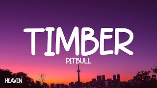 Pitbull  Timber Lyrics ft Keha [upl. by Alacim222]