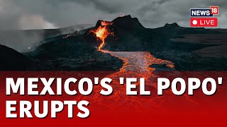 Mexico Volcanic Eruption LIVE  Mexicos Popocatépetl Volcano Erupts 13 Times In Past Day  N18L [upl. by Mic]