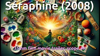 Séraphine 2008 35mm film trailer scope 4K [upl. by Lepine]