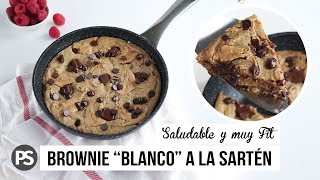 BROWNIE quotBLANCOquot ALTO EN PROTEÍNAS A LA SARTÉN  VEGANO Y SIN EXCESO DE GRASA O AZÚCAR [upl. by Nautna]