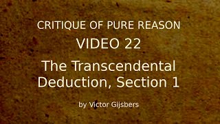 Kants Critique of Pure Reason  Video 22 The Transcendental Deduction Section1 [upl. by Leinehtan]