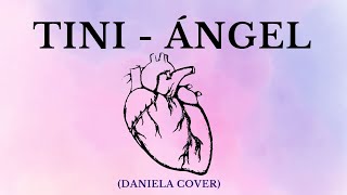 TINI  ángel💔Covered by Daniela Letra [upl. by Lapo788]