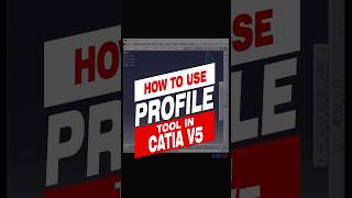 How to Use quotPROFILEquot Tool in CATIA V5  CATIA V5 Tutorial catia caddesign cadtutorial [upl. by Okemak418]