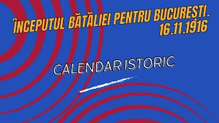 Începutul bătăliei pentru București din Primul Razboi Mondial  Calendar istoric 16111916 [upl. by Mercuri]