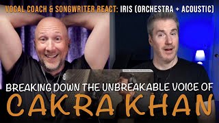 Vocal Coach amp Songwriter Reacts to Cakra Khans Iris Orchestra vs Acoustic [upl. by Nwahsar69]