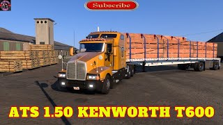 ATS 150 Kenworth T600  American Truck Simulator [upl. by Cirded]