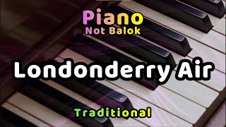 Londonderry Air  Piano NOT BALOK [upl. by Aeiram5]