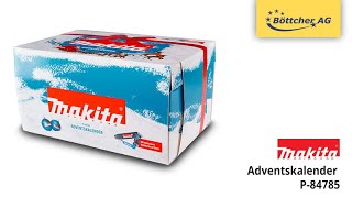 Adventskalender Makita P 84785 2024 gefüllt mit Werkzeug amp Zubehör [upl. by Oos408]