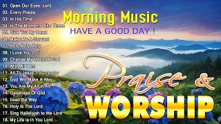 Nonstop Morning Worship Songs With Lyrics For Prayer ✝️ Playlist Praise amp Worship Songs 2024 [upl. by Winnifred]