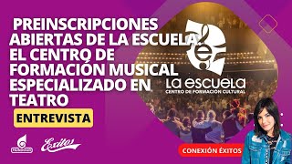 Empiezan las preinscripciones de La Escuela el centro de formación musical especializado en teatro [upl. by Langley]