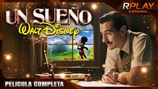 UN SUEÑO  WALT DISNEY  FAMILIAR  RPLAY PELICULA COMPLETA EN ESPAÑOL LATINO [upl. by Roede]