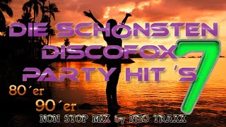 Discofox und Schlager Party HITMIX Vol 7  mixed by NEO TRAXX [upl. by Wolcott]