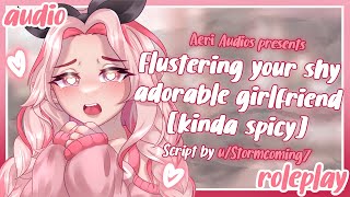 ♡ flustering your shy adorable girlfriend F4M  audio roleplay ♡ [upl. by Melton769]