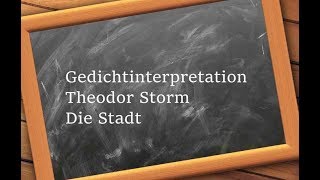 Gedichtinterpretation Die Stadt von Theodor Storm vollständige Gedichtinterpretation Lyrik [upl. by Cinimod409]