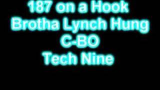 187 on a Hook by Brotha Lynch Hung CBO Tech Nine [upl. by Bonina]