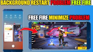 How To Solve Free fire Background Restart Problem  How To Solve Minimize Problem In Free fire [upl. by Hadria]